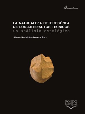 cover image of La naturaleza heterogénea de los artefactos técnicos